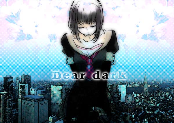 Dear dark